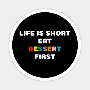 Dessert first Magnet